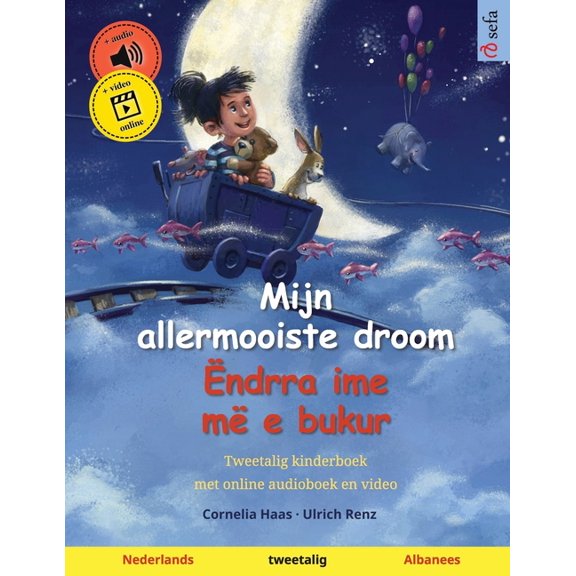 Sefa Prentenboeken in Twee Talen Mijn allermooiste droom - ndrra ime m e bukur (Nederlands - Albanees): Tweetalig kinderboek, met online audioboek en v, (Paperback)