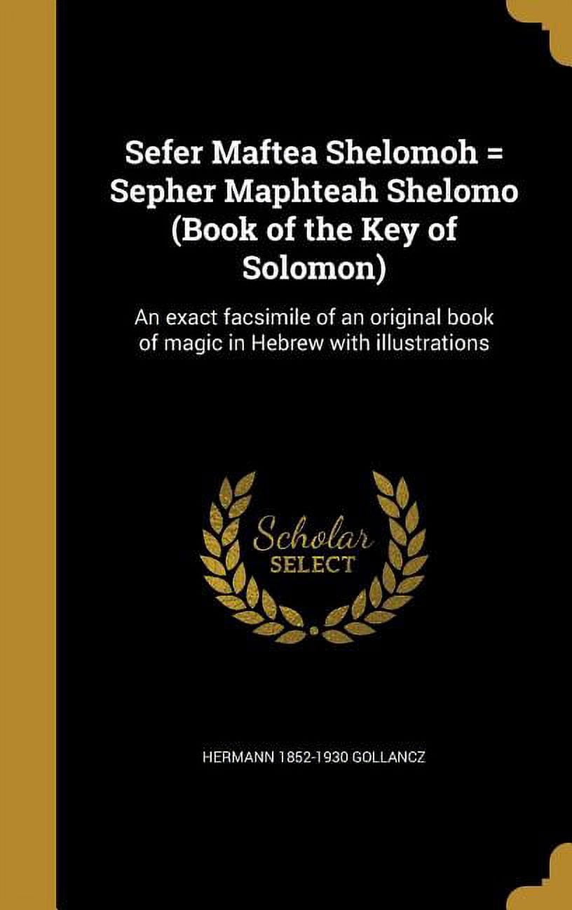 Hebrew Magic Book Sefer Maftea Shelomoh = Sepher Maphteah Shelomo (Book of the Key of ...
