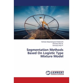 Segmentation Methods Based On Logistic Type Mixture Model (Paperback)