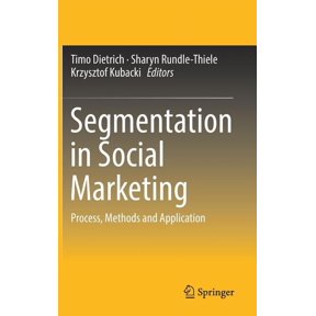 Segmentation in Social Marketing: Process, Methods and Application