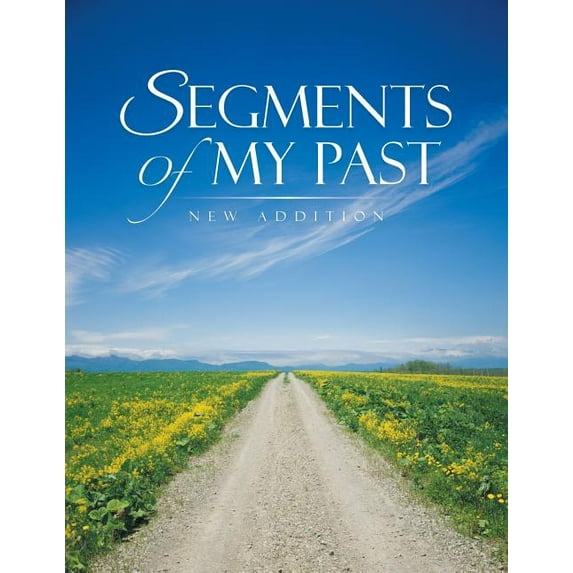 Segments of My Past