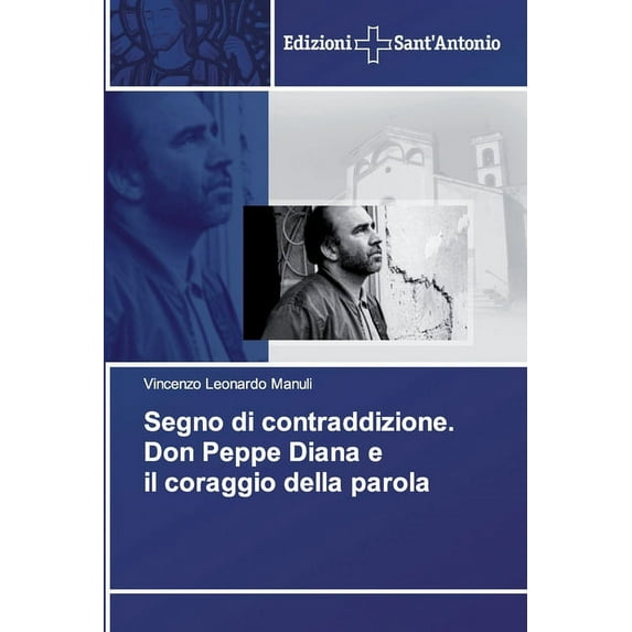 Segno di contraddizione. Don Peppe Diana e il coraggio della parola (Paperback)