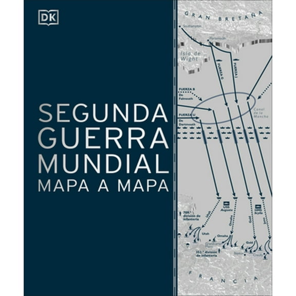 Pre-Owned Segunda Guerra Mundial Mapa a Mapa (World War II Map by Map) (Hardcover) 0744025699 9780744025699