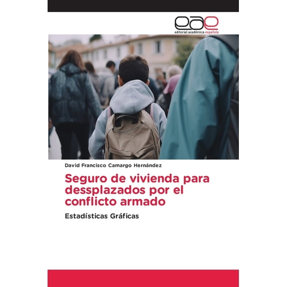 Seguro de vivienda para dessplazados por el conflicto armado, (Paperback)