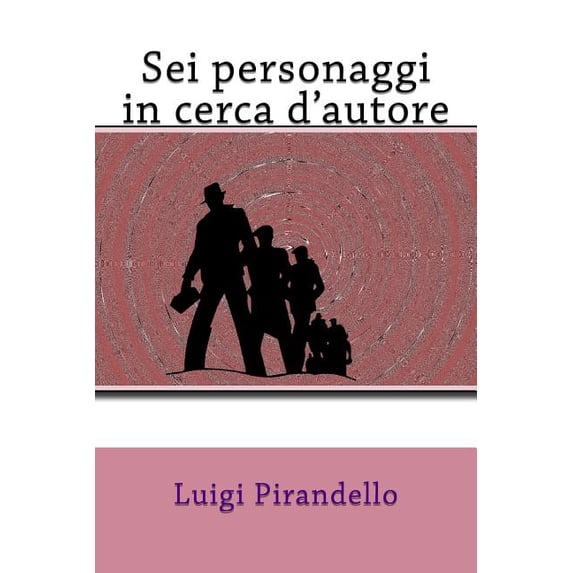 Sei personaggi in cerca d'autore (Paperback)