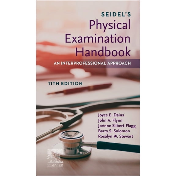 Seidel's Physical Examination Handbook: An Interprofessional Approach: Seidel's Phy Exam Hb Int App 11E, (Paperback)