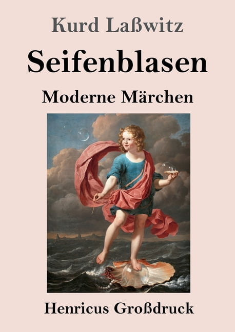 Seifenblasen (GroÃdruck): Moderne MÃ¤rchen, (Paperback)