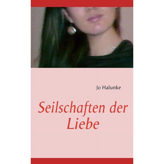 Seilschaften der Liebe, (Paperback)