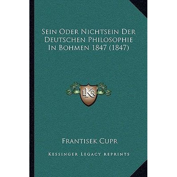 Sein Oder Nichtsein Der Deutschen Philosophie in Bohmen 1847 (1847) Paperback