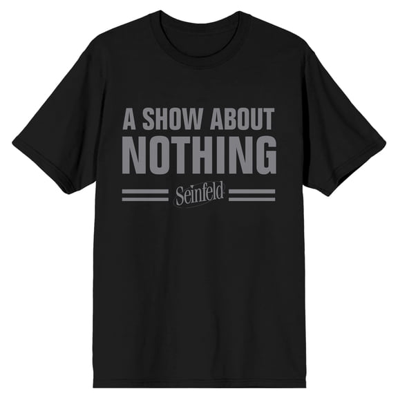Seinfeld A Show About Nothing Men's Black T-Shirt-3XL