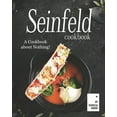 thumbnail image 1 of Seinfeld Cookbook: A Cookbook about Nothing!, 1 of 1