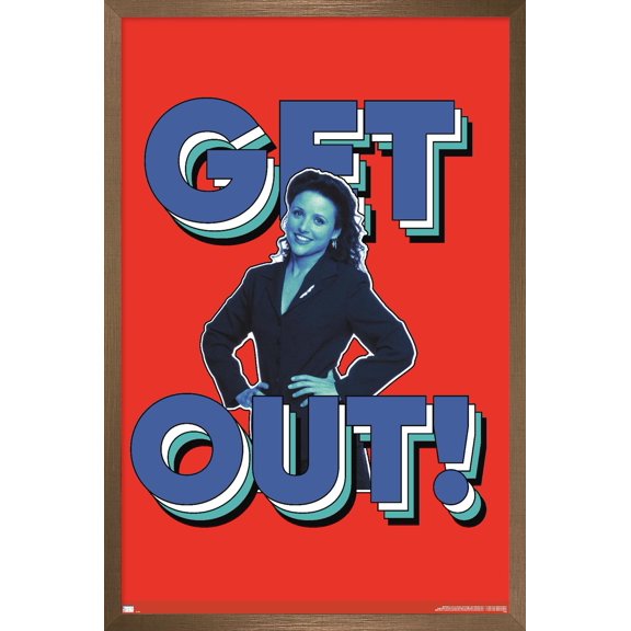 Seinfeld - Get Out Wall Poster, 22.375" x 34" Framed