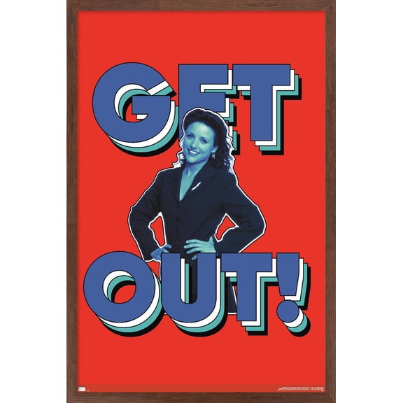 Seinfeld - Get Out Wall Poster, 22.375" x 34" Framed