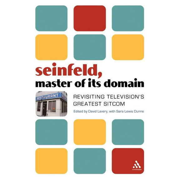 Seinfeld, Master of Its Domain: Revisiting Television's Greatest Sitcom, (Paperback)