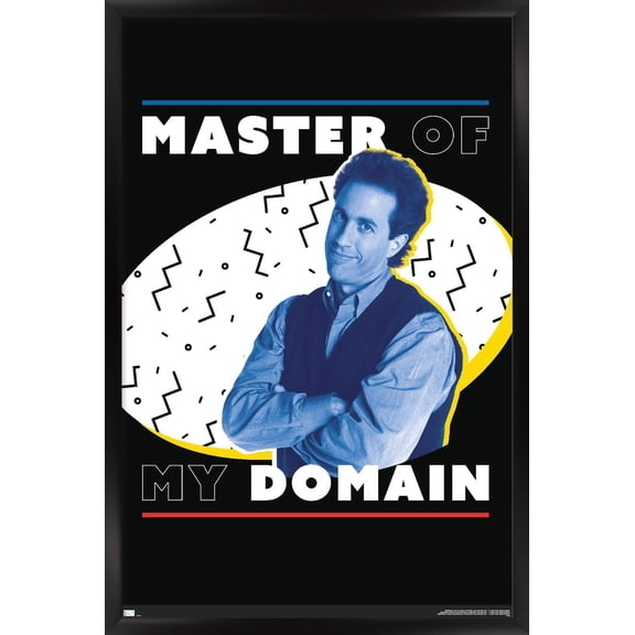 Seinfeld - Master of My Domain Wall Poster, 22.375" x 34" Framed