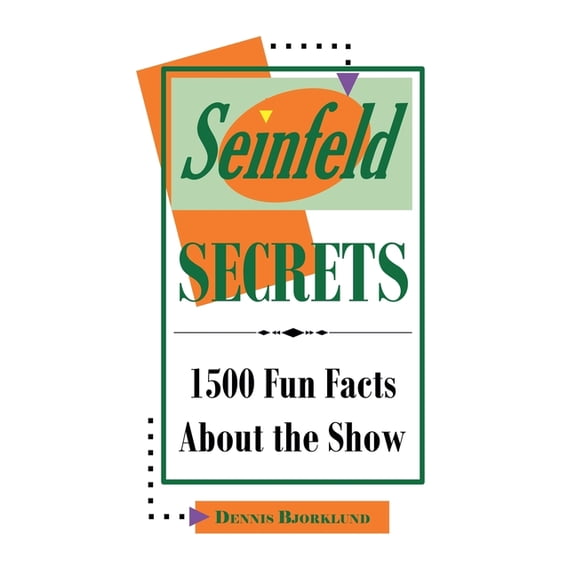 Seinfeld Secrets: 1500 Fun Facts About the Show, (Paperback)