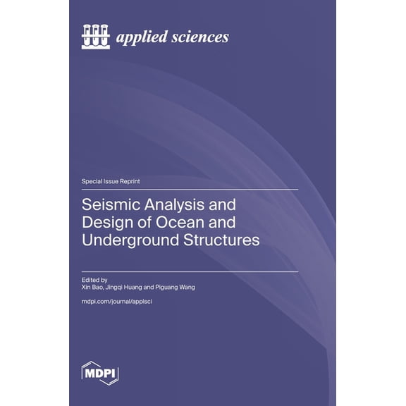 Seismic Analysis and Design of Ocean and Underground Structures, (Hardcover)