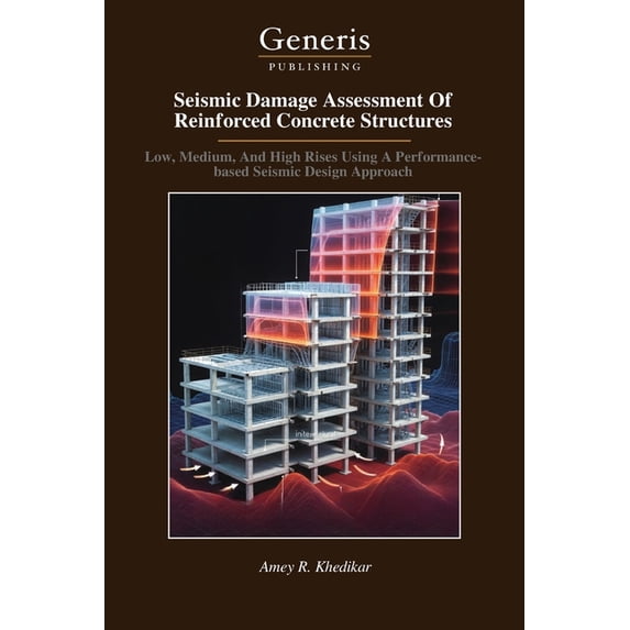 Seismic Damage Assessment Of Reinforced Concrete Structures: Low ...