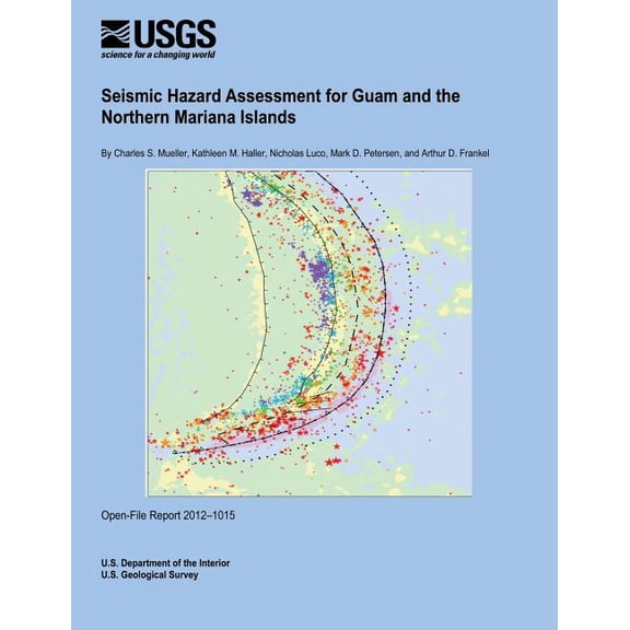 Seismic Hazard Assessment for Guam and the Northern Mariana Islands (Paperback)