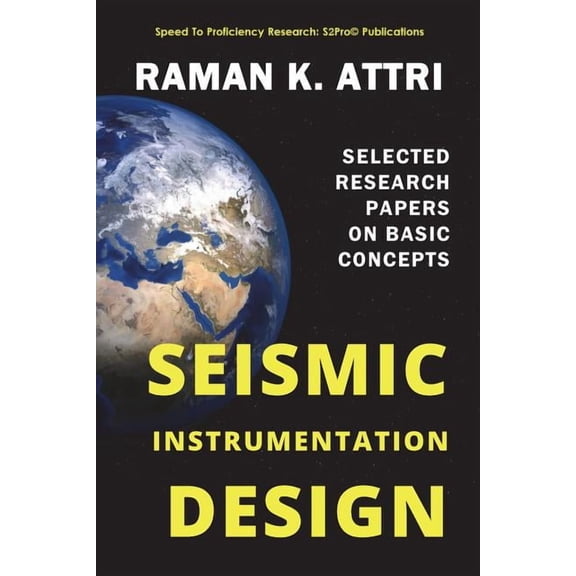 R. Attri Instrumentation Design Series ( Seismic Instrumentation Design: Selected Research Papers on Basic Concepts, (Paperback)