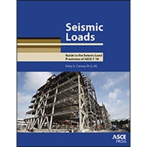 Pre-Owned Seismic Loads: Guide to the Seismic Load Provisions of ASCE 7 - 10 (Paperback) by Finley A. Charney