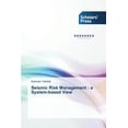 thumbnail image 1 of Seismic Risk Management: a System-based View (Paperback), 1 of 1