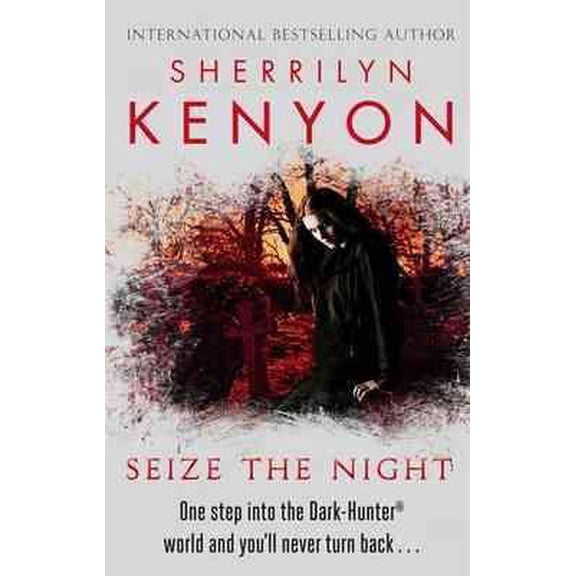 Seize The Night (Paperback) by Sherrilyn Kenyon