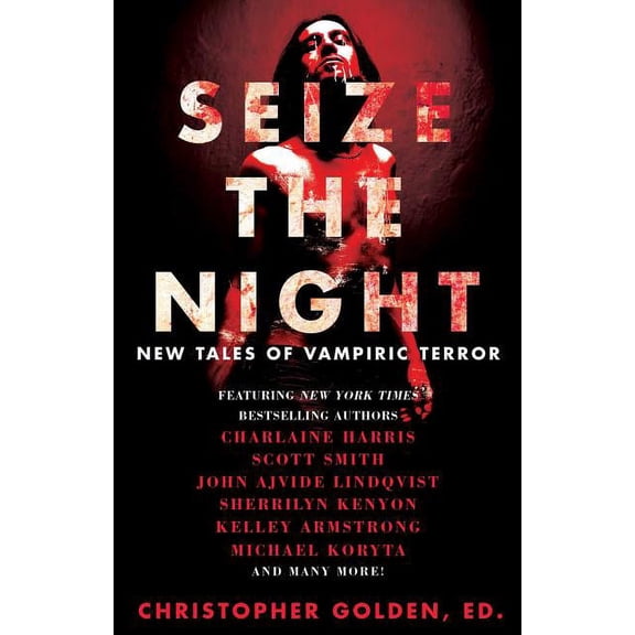 Seize the Night: New Tales of Vampiric Terror, (Paperback)