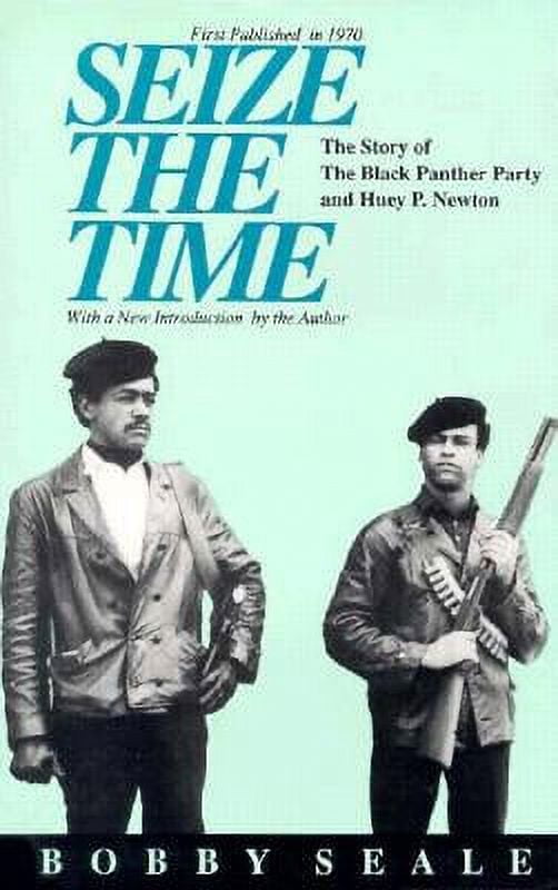 Seize the Time: The Story of the Black Panther Party and Huey P. Newton (Paperback)