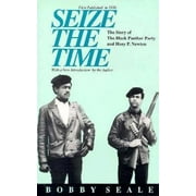 Seize the Time: The Story of the Black Panther Party and Huey P. Newton (Paperback)