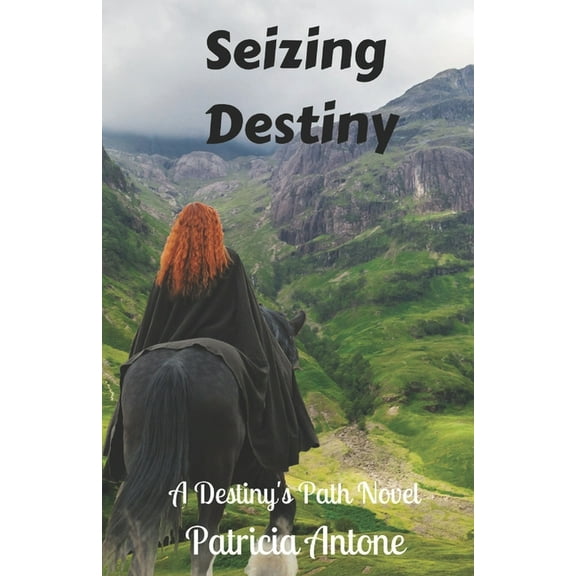 Seizing Destiny: A Destiny's Path Novel, (Paperback)