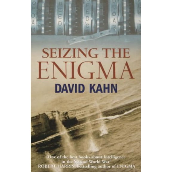 Pre-Owned SEIZING THE ENIGMA: RACE TO BREAK THE GERMAN U-BOAT CODES, 1939-43 (Paperback) 0099784114 9780099784111