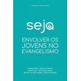 thumbnail image 1 of Seja: Envolver OS Jovens No Evangelismo (Paperback), 1 of 1