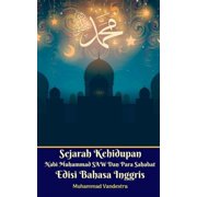 Sejarah Kehidupan Nabi Muhammad SAW Dan Para Sahabat Edisi Bahasa Inggris, Paperback
