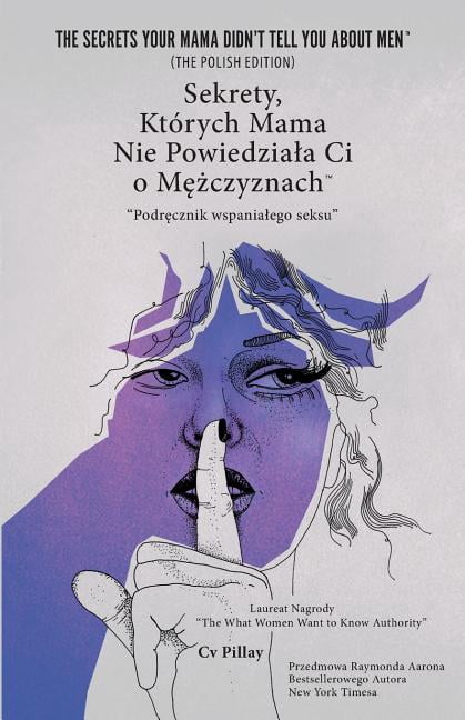 Sekrety, Których Mama Nie Powiedziala Ci o Mężczyznach: The MANual To Amazing SEX (Paperback)