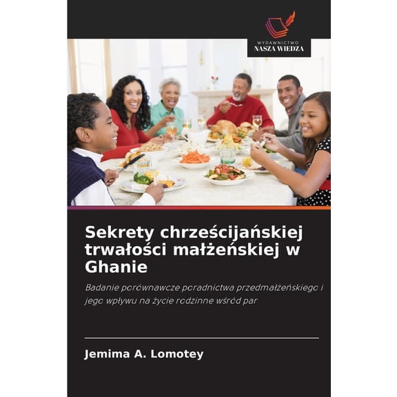 Sekrety chrzecijaskiej trwaloci maleskiej w Ghanie, (Paperback)