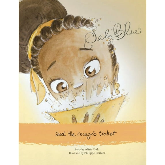 Sela Blue Sela Blue and the Magic Ticket, (Paperback)