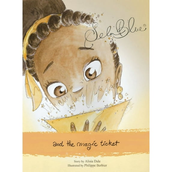 Sela Blue and the Magic Ticket, (Hardcover)