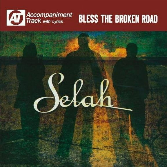 Selah - Bless the Broken Road (Accompaniment Track) - Christian / Gospel - CD