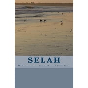 Selah Reflections on Sabbath and Self-Care Paperback
