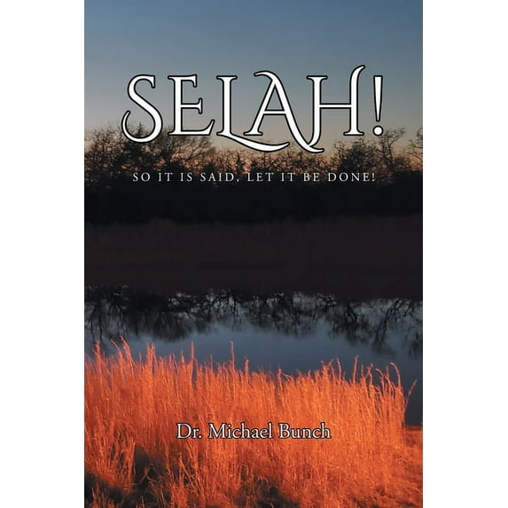 Selah! So It Is said, Let It Be Done! (Paperback)