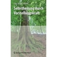thumbnail image 1 of Selbstheilung Durch Vorstellungskraft, (Hardcover), 1 of 1