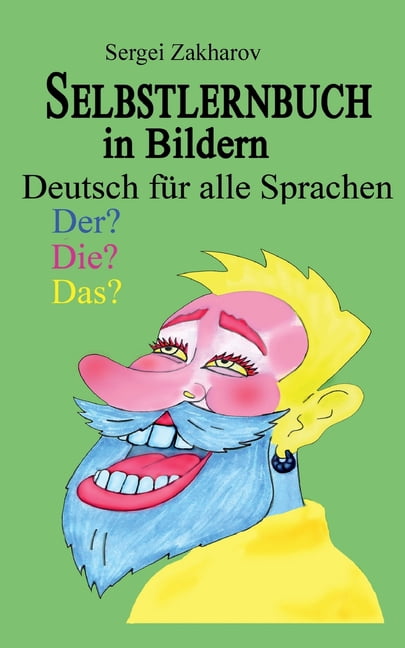 Selbstlernbuch in Bildern: Deutsch fÃ¼r alle Sprachen, (Paperback)