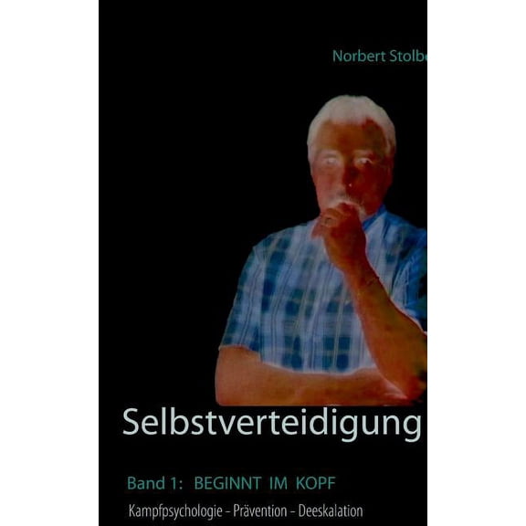 Selbstverteidigung beginnt im Kopf (Paperback)
