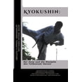 thumbnail image 1 of Selbstverteidigungsstrategien: Praktisch Kyokushin: Der Geist und die Disziplin des Vollkontakt-Karate: Erforschung seiner GrÃ¼ndungsprinzipien, grundlegenden Tec, Book 31, (Paperback), 1 of 1