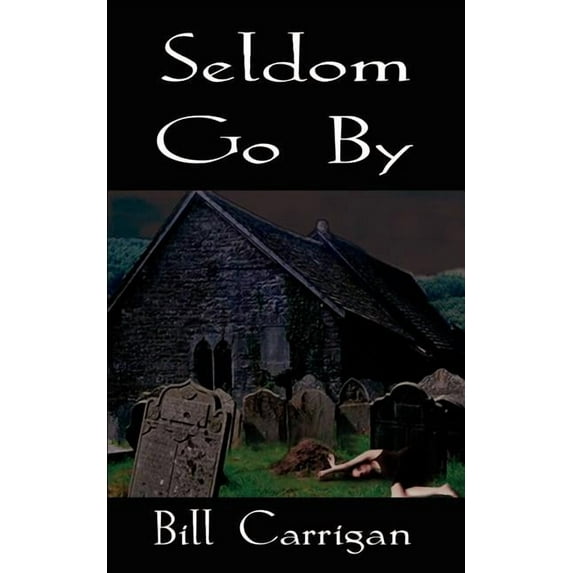 Seldom Go by, (Paperback)