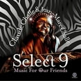 thumbnail image 1 of Select 9: Music For Our Friends, 1 of 1