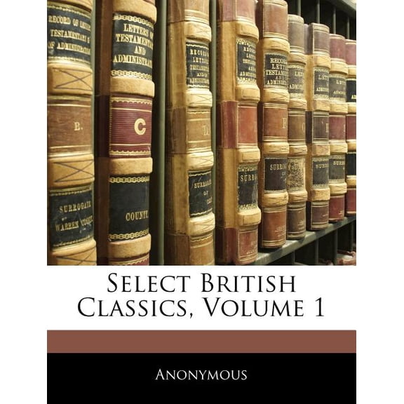 Select British Classics, Volume 1 (Paperback)