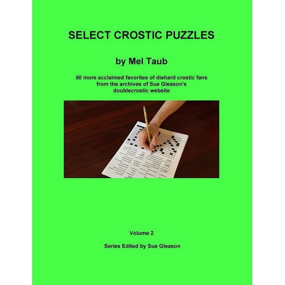 Select Crostic Puzzles Select Crostic Puzzles Volume 2: 50 more acclaimed favorites of diehard crostic fans from the archives of Sue Gleason's , (Paperback)