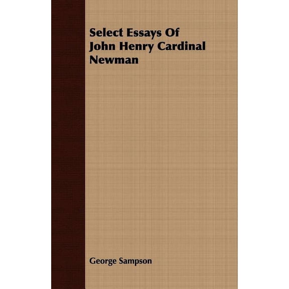 Select Essays of John Henry Cardinal Newman